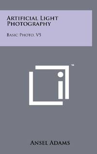 Artificial Light Photography: Basic Photo, V5