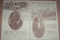 W Coogan & Co. The First 120 Years. In two parts.