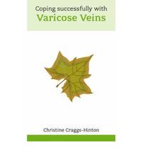 Coping Successfully with Varicose Veins by Christine Craggs-hinton - Paperback - 2008 - from Bookbarn (SKU: 1962094)