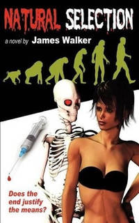 Natural Selection: A Terror Filled Tale of Medicine Gone Wrong! Could you become a murderer in...