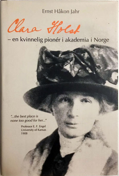 Ernst Håkon Jahr: Clara Holst. Kvinnelig pionér i…