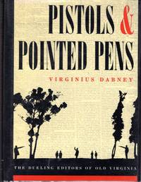 Pistols & Pointed Pens: The Dueling Editors of Old Virginia