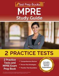 MPRE Study Guide 2025 and 2026: 2 Practice Tests and MPRE Exam Prep Book [Includes Detailed...