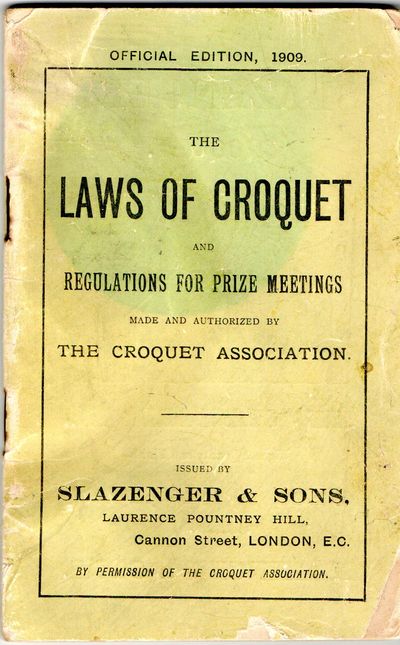 [SPORTS AND GAMES] THE LAWS OF CROQUET OFFICIAL EDITION 1909