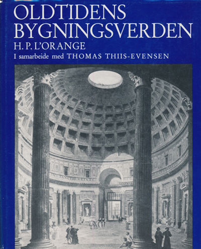 Oldtidens bygningsverden. I samarbeide med Thomas…