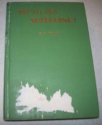 Why All This Suffering? by E.D. Head - 1941