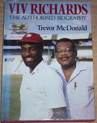 Viv Richards. The authorised biography. by McDonald, Trevor (signed)