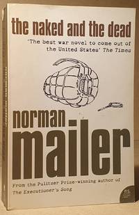 The Naked and the Dead _ with an Introduction written on the fiftieth anniversary of the book by...