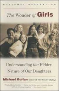 image of The Wonder of Girls: Understanding the Hidden Nature of Our Daughters