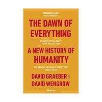 The Dawn of Everything: A New History of Humanity