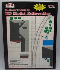 image of Beginner's Guide to HO Model Railroading (Level 1, Book #9)