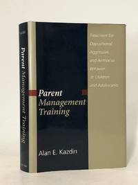 Parent Management Training: Treatment for Oppositional Aggressive and Antisocial Behavior in Children and Adolescents