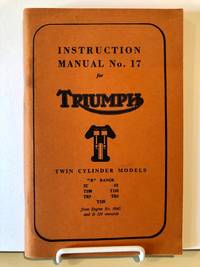 Instructional Manual No. 17 ( Seventeen ) for Triumph Motorcycles Thunderbird Tiger 110 - Trophy...