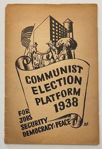 image of Communist election platform, 1938. For jobs, security, democracy and peace