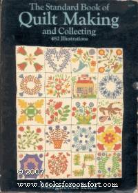 The Standard Book of Quilt Making and Collecting