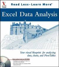 Excel Data Analysis : Your Visual BlueprintTM for Creating and Analyzing Data, Charts and Pivot...