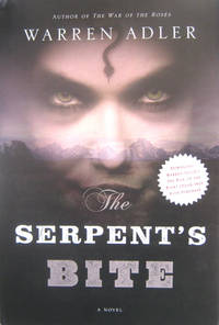 The Serpent's Bite by Warren Adler - First Edition stated, First Printing by numberline - from West of Eden Books (SKU: 8992)