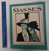 Art for the Masses (1911 - 1917): A Radical Magazine and its Graphics