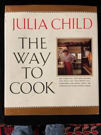 The Way To Cook by Child, Julia - 1989