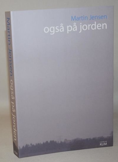 Også på jorden.