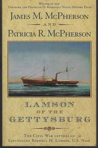 LAMSON OF THE GETTYSBURG The Civil War Letters of Lieutenant Roswell H. Lamson, U. S. Navy