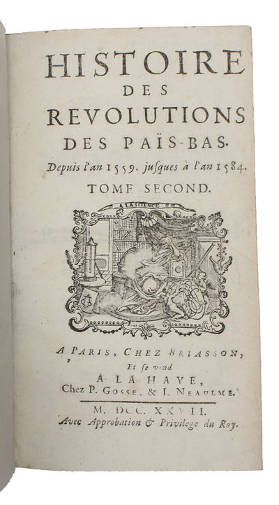 Histoire des révolutions des Pais-Bas depuis l'an 1559 jusques à l'an 1584. 2 vols.  - [THE DUTCH REVOLT] (photo 2)