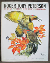 Roger Tory Peterson : The Art and Photography of the World's Foremost Birder