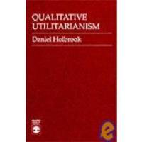 Qualitative Utilitarianism