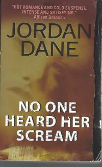 No One Heard Her Scream (No One Series) by Dane, Jordan - 2008-03-25