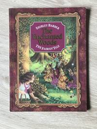 cover of THE ENCHANTED WOODS: THE FAIRIES' TALE