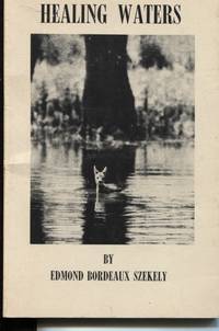 HEALING WATERS by Edmond Bordeaux Szekely - Paperback - 1981 - from Dromanabooks (SKU: 33528)