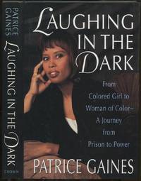 Laughing In The Dark: From Colored Girl to Woman of Color - A Journey From Prison to Power