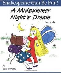 A Midsummer Night&#039;s Dream for Kids (Shakespeare Can Be Fun!) by Lois Burdett - 1997-04-04