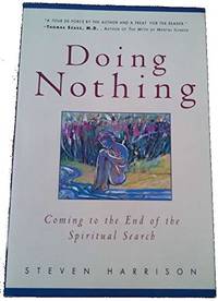 Doing Nothing: Coming to the End of the Spiritual Search