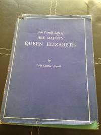 THE FAMILY LIFE OF HER MAJESTY QUEEN ELIZABETH
