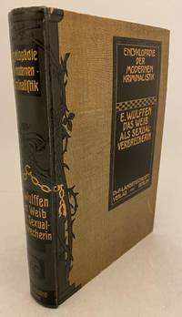 Das Weib als Sexualverbrecherin: Ein Handbuch für Juristen, Verwaltungsbeamte und Ärzte. Mit...