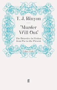 'Murder Will Out': The Detective in Fiction from Poe to the Present