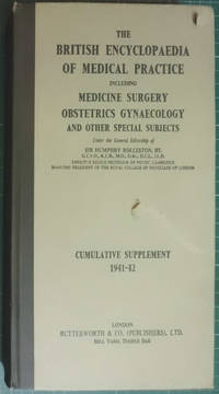 The British Medical Encyclopaedia Of Medical Practice Cumulative Supplement 1941-42 by Rolleston, Sir Humphry - 1942