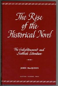 image of The Rise of the Historical Novel (The Enlightenment and Scottish Literature, Vol 2)