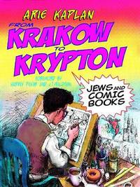 From Krakow to Krypton: Jews and Comic Books