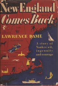 New England Comes Back; A Story of Yankee Wit, ingenuity and Courage