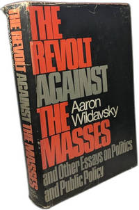 The Revolt Against the Masses and Other Essays on Politics and Public Policy