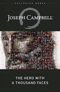 The Hero with a Thousand Faces (The Collected Works of Joseph Campbell) by Joseph Campbell - 2008-04-04