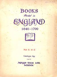 Catalogue 699/1941: Books Printed in England, Scotland & Ireland, & English Books Printed Abroad. by MAGGS BROS - LONDON - from Frits Knuf Antiquarian Books (SKU: 16708)