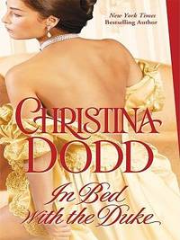 In Bed with the Duke by Christina Dodd - 2010