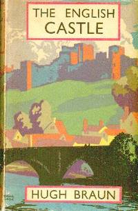 The English Castle. Foreword By Hilaire Belloc