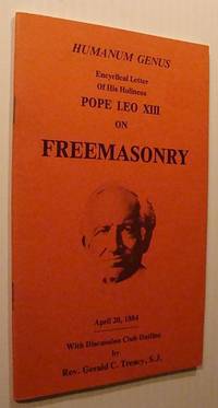 Humanum Genus - Encyclical Letter of Our Holy Father By Divine Providence Pope Leo XIII on Freemasonry, April 20 1884 by Pope Leo XIII - Paperback - Reprint - 1978 - from RareNonFiction.com (SKU: 237c5580)