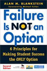 Failure Is Not an Option : 6 Principles for Making Student Success the Only Option