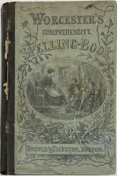 A Comprehensive Spelling-Book on the Plan of the Pronouncing Spelling-Book
