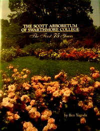 cover of The Scott Arboretum of Swarthmore College: The First 75 Years